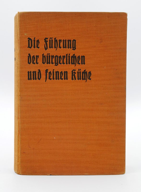 Kochbuch: "Die Führung der bürgerlichen und feinen Küche" (1936) (Deutsches Kochbuchmuseum CC BY-NC-SA)