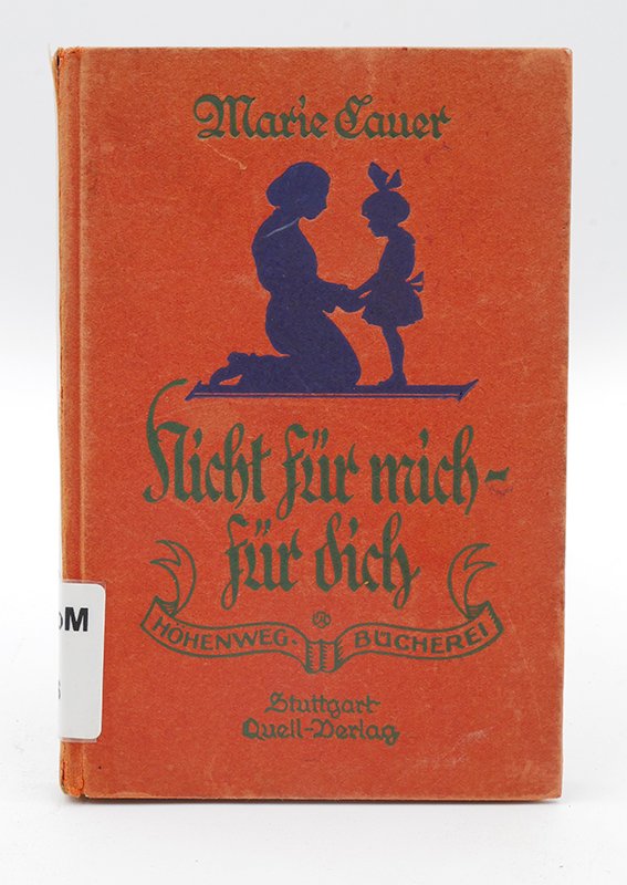 Buch: Marie Cauer: "Nicht für mich - für dich" (1925) (Deutsches Kochbuchmuseum CC BY-NC-SA)