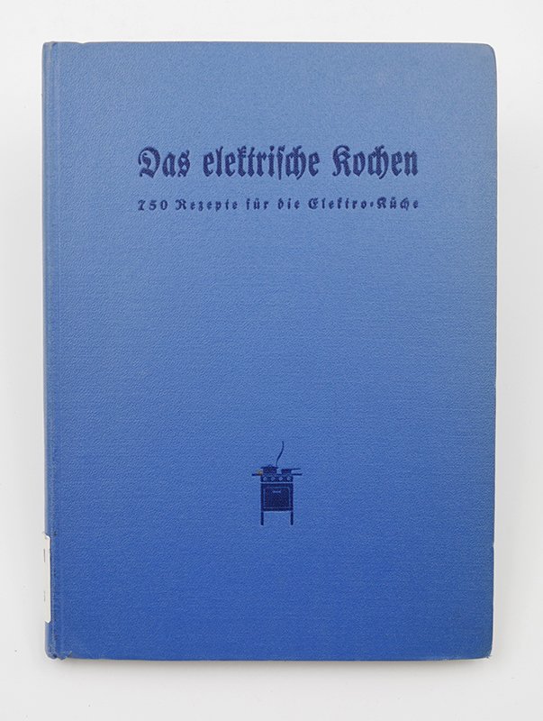 Kochbuch: Elisabeth Meyer-Haagen: "Das elektrische Kochen" (o. J.) (Deutsches Kochbuchmuseum CC BY-NC-SA)