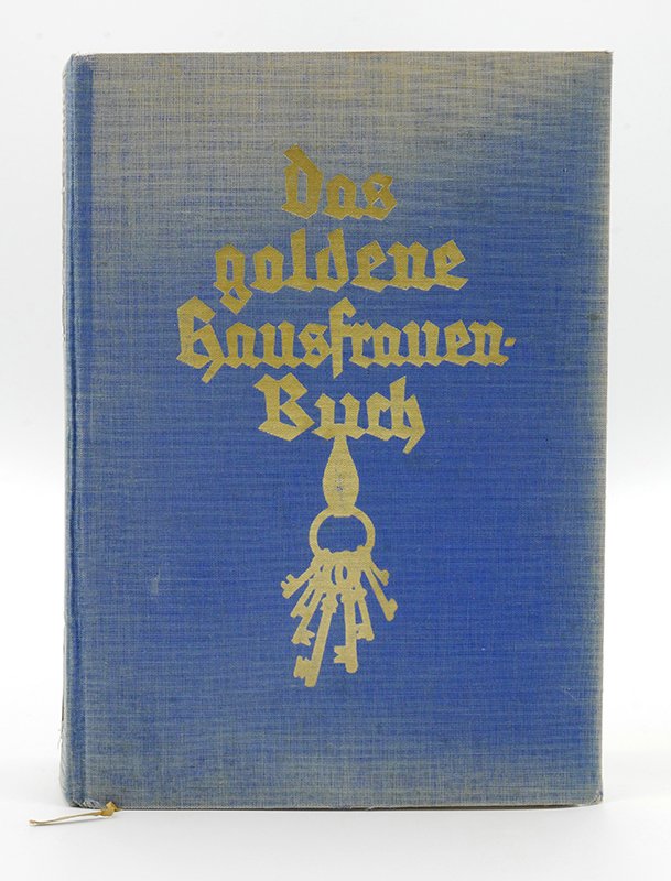 Ratgeber: Rosa Lindenmeyer: "Das goldene Hausfrauenbuch" (1934) (Deutsches Kochbuchmuseum CC BY-NC-SA)