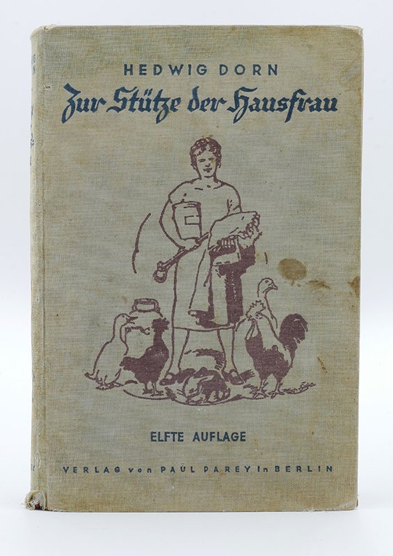 Ratgeber: Hedwig Dorn (Helene Dormeyer): "Zur Stütze der Hausfrau" (1929) (Deutsches Kochbuchmuseum CC BY-NC-SA)