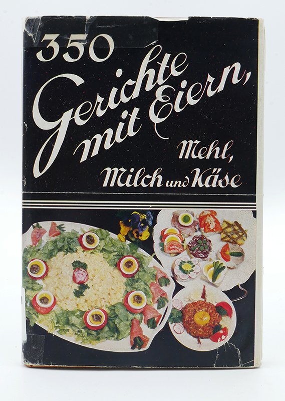 Kochbuch: F. Nietlispach: "350 Gerichte mit Eiern, Mehl, Milch und Käse" (o. J.) (Deutsches Kochbuchmuseum CC BY-NC-SA)