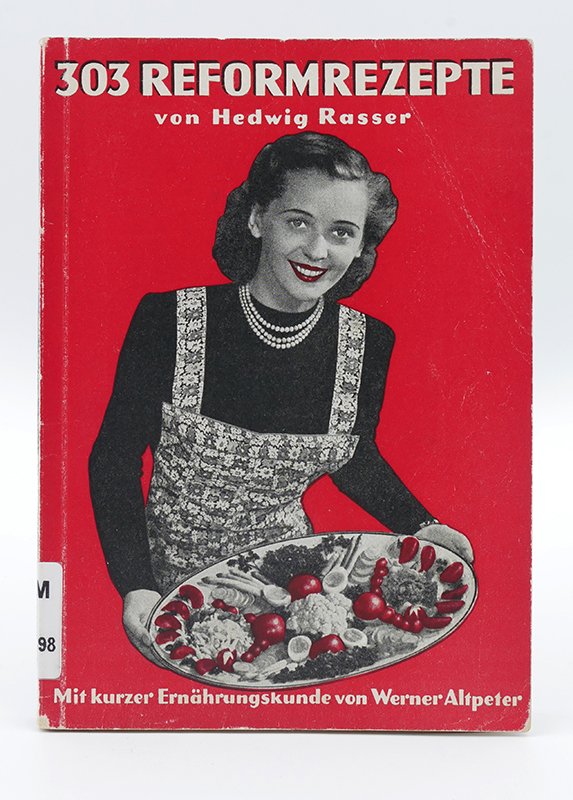 Kochbuch: Hedwig Rasser: "303 Reformrezepte" (1951) (Deutsches Kochbuchmuseum CC BY-NC-SA)