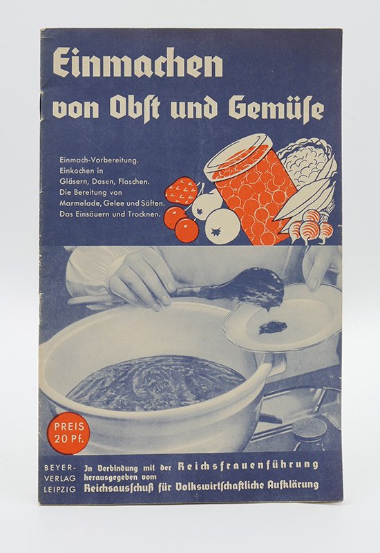 Kochbuch: Reichsausschuß für Volkswirtschaftliche Aufklärung: "Einmachen von Obst und Gemüse" (o. J.) (Deutsches Kochbuchmuseum CC BY-NC-SA)