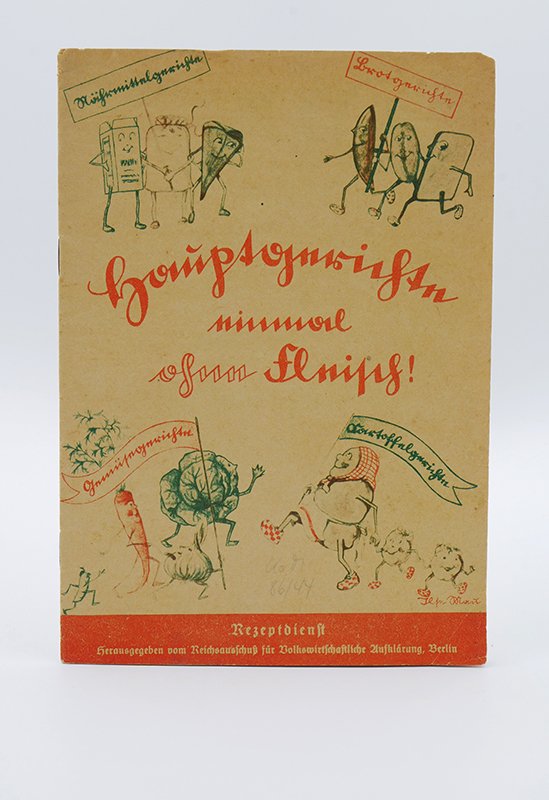 Kochbuch: Reichsausschuß für Volkswirtschaftliche Aufklärung: "Hauptgerichte einmal ohne Fleisch" (o. J.) (Deutsches Kochbuchmuseum CC BY-NC-SA)