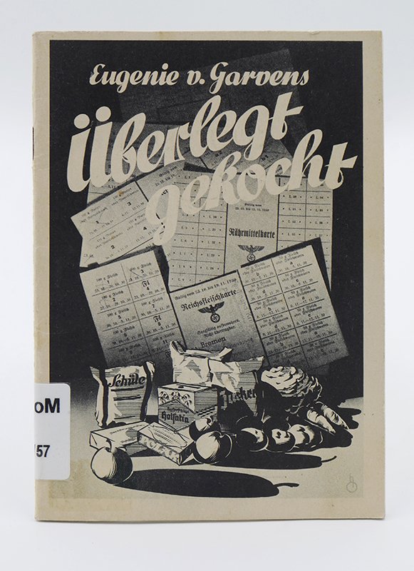 Kochbuch: Eugenie v. Garvens: "Überlegt gekocht" (1939-1940) (Deutsches Kochbuchmuseum CC BY-NC-SA)
