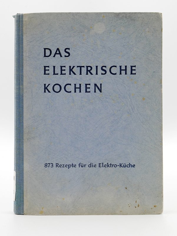 Kochbuch: Elisabeth Meyer-Haagen: "Das elektrische Kochen" (1955) (Deutsches Kochbuchmuseum CC BY-NC-SA)