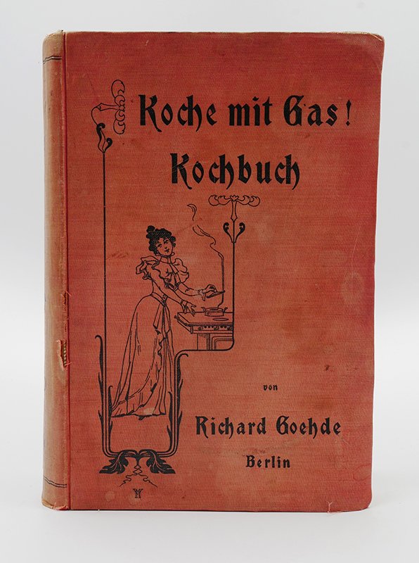 Kochbuch: Richard Goehde: "Koche mit Gas!" (1900) (Deutsches Kochbuchmuseum CC BY-NC-SA)