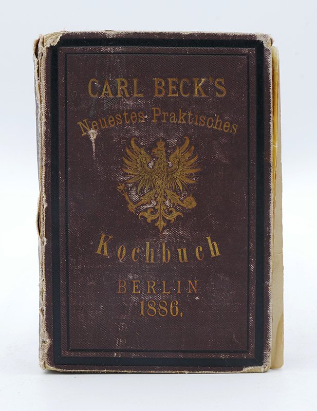 Kochbuch: Carl Beck: "Carl Beck's Neuestes Praktisches Kochbuch" (1886) (Deutsches Kochbuchmuseum CC BY-NC-SA)