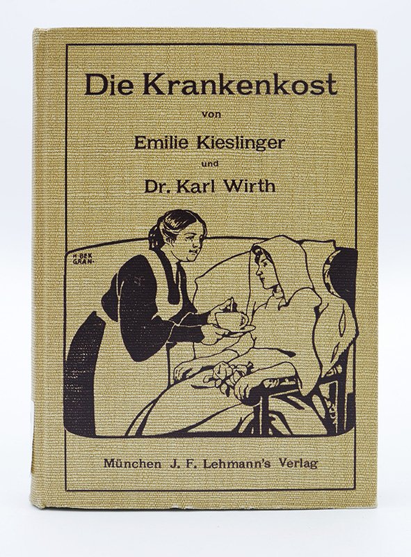 Handbuch: Emilie Kieslinger, Dr. Karl Wirth: "Die Krankenkost" (1910) (Deutsches Kochbuchmuseum CC BY-NC-SA)