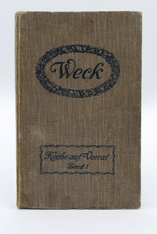 Handbuch: J. Weck: "Koche auf Vorrat Band 1" (o. J.) (Deutsches Kochbuchmuseum CC BY-NC-SA)