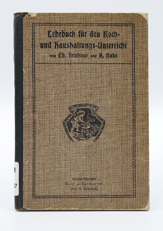 Lehrbuch: Ch. Frießner, K. Nake: "Lehrbuch für den Koch- und Haushaltungs-Unterricht" (1914) (Deutsches Kochbuchmuseum CC BY-NC-SA)