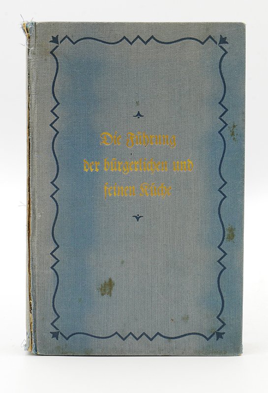 Kochbuch: "Die Führung der bürgerlichen und feinen Küche" (1925) (Deutsches Kochbuchmuseum CC BY-NC-SA)