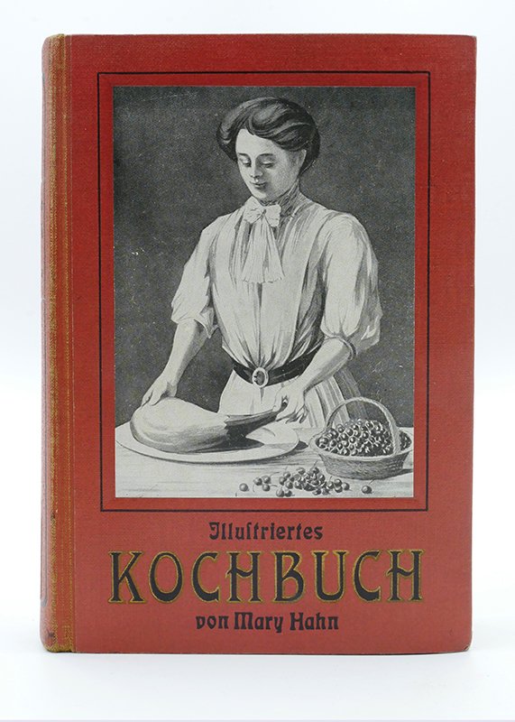 Kochbuch: Mary Hahn: "Illustriertes Kochbuch" (1021) (Deutsches Kochbuchmuseum CC BY-NC-SA)