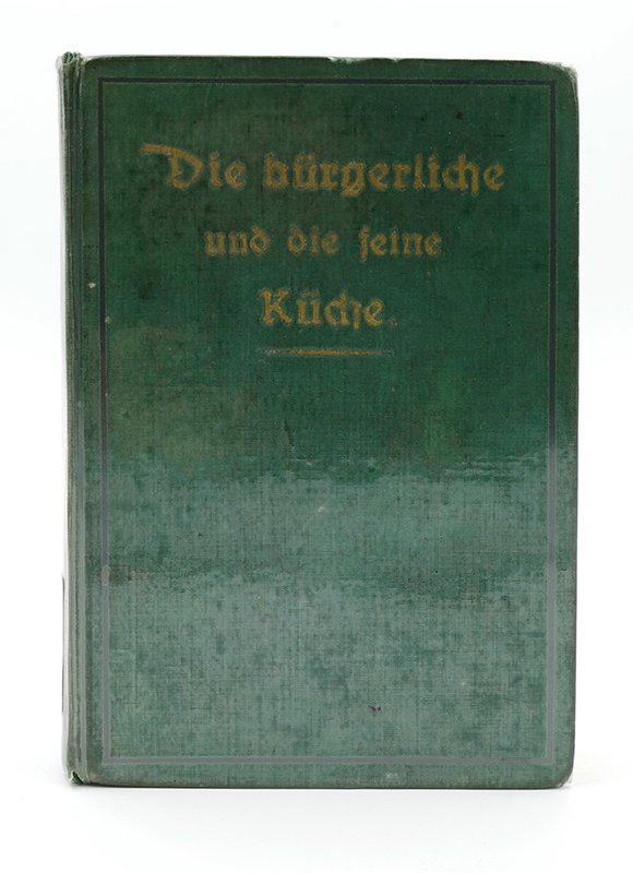 Kochbuch: "Die bürgerliche und die feine Küche" (1927) (Deutsches Kochbuchmuseum CC BY-NC-SA)
