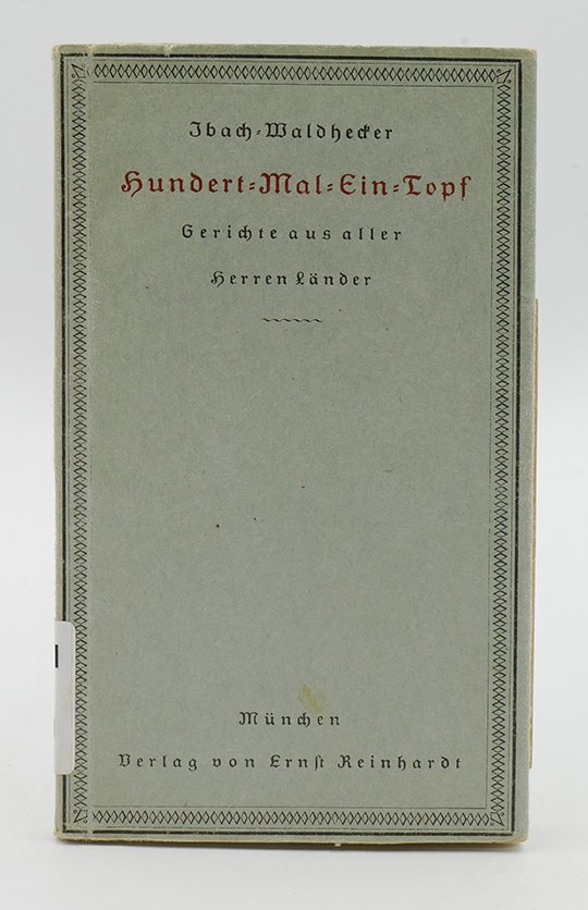 Kochbuch: Ibach-Waldhecker: "Hundert-Mal-Ein-Topf" (o. J.) (Deutsches Kochbuchmuseum CC BY-NC-SA)