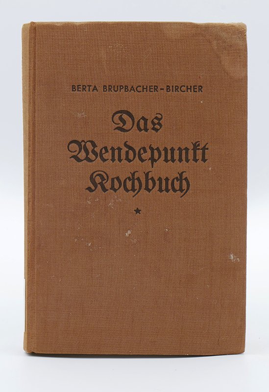 Kochbuch: Berta Brupbacher-Bircher: "Das Wendepunkt-Kochbuch" (1942) (Deutsches Kochbuchmuseum CC BY-NC-SA)