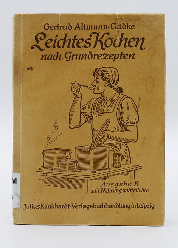 Kochbuch: Gertrud Altmann-Gädke: "Leichtes Kochen nach Grundrezepten" (1943) (Deutsches Kochbuchmuseum CC BY-NC-SA)