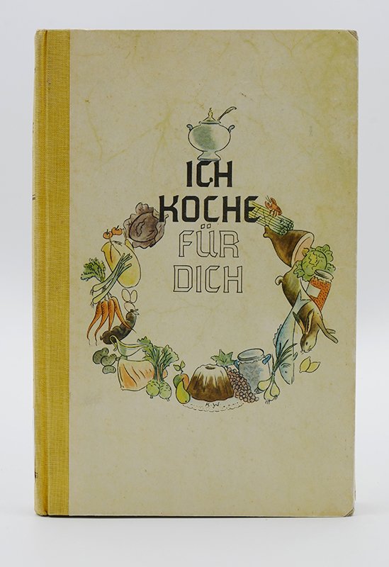 Kochbuch: Liselott Alverdes: "Ich koche für dich" (o. J.) (Deutsches Kochbuchmuseum CC BY-NC-SA)