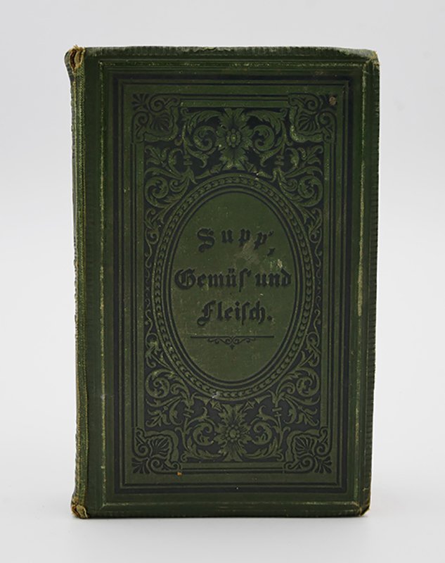 Kochbuch: "Supp', Gemüs' und Fleisch." (1886) (Deutsches Kochbuchmuseum CC BY-NC-SA)