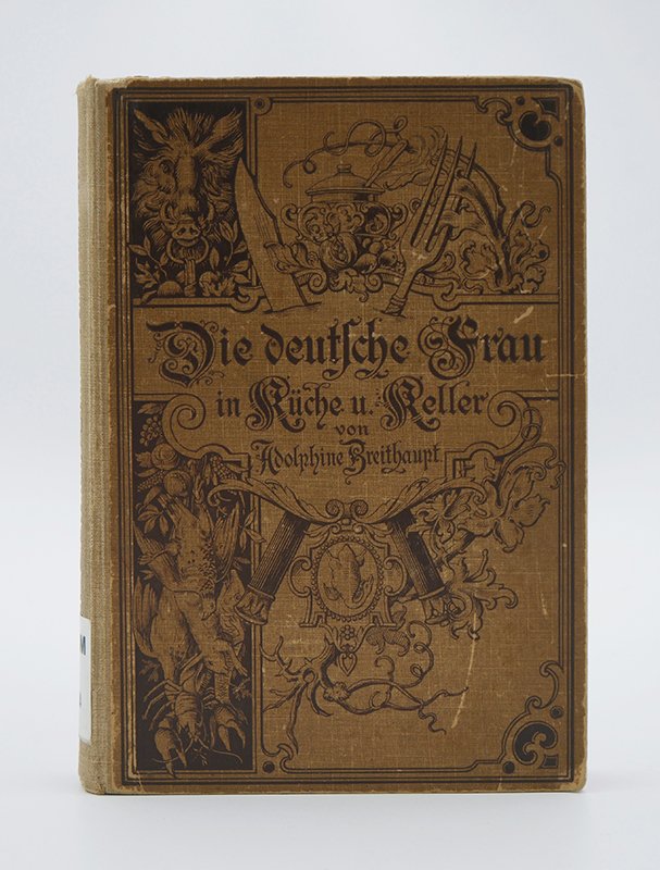 Kochbuch: Adolphine Breithaupt: "Die deutsche Frau in Küche und Keller." (o. J.) (Deutsches Kochbuchmuseum CC BY-NC-SA)