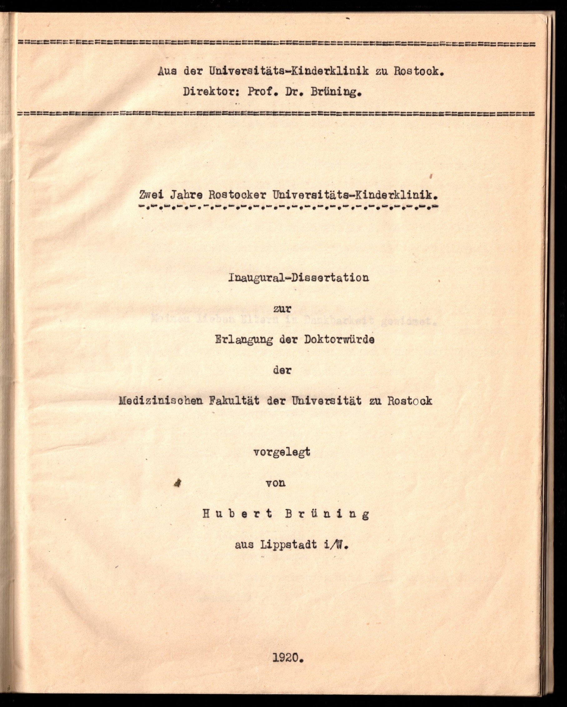 Inaugural-Dissertation Hubert Brüning aus Lippstadt , Rostock 1920 : Zwei Jahre Rostocker Universitäts - Kinderklinik ( Auszug ) (Stadtmuseum Lippstadt RR-F)