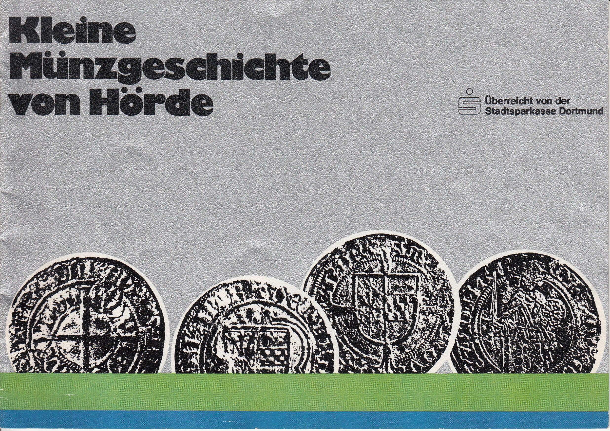 Kleine Münzgeschichte von Hörde (Museum des Heimatvereins Hörde CC BY-NC-SA)
